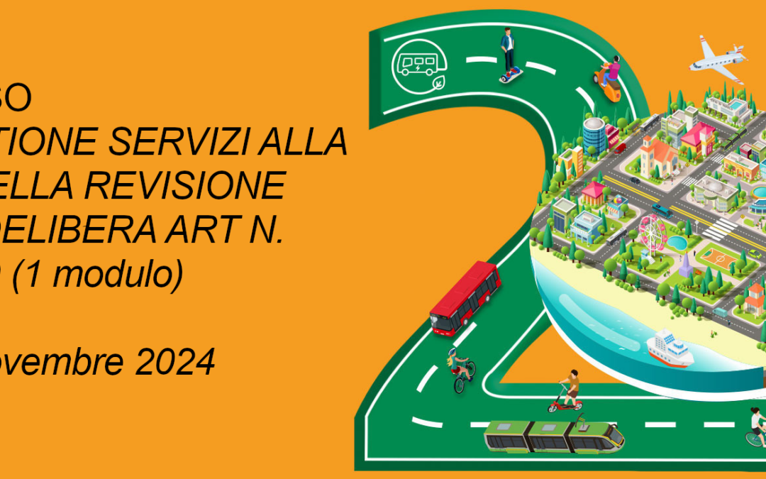 Online i materiali del 1° Modulo del Terzo Corso “La gestione dei servizi alla luce della revisione della delibera ART N. 154/2019A DELIBERA ART N. 154/2019
