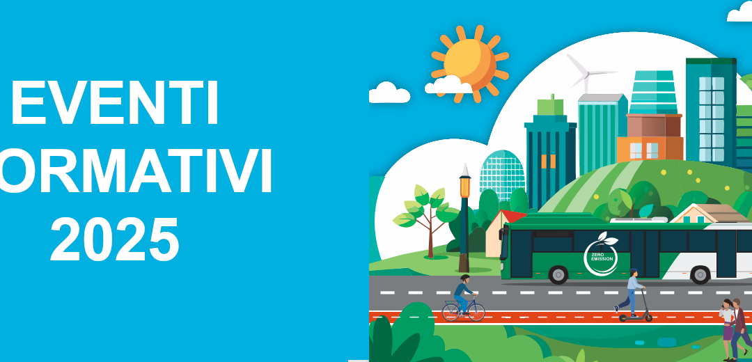 Eventi inFormativi 2025, per chi pianifica, organizza, gestisce e controlla il territorio,la mobilità, le reti e il TPL.